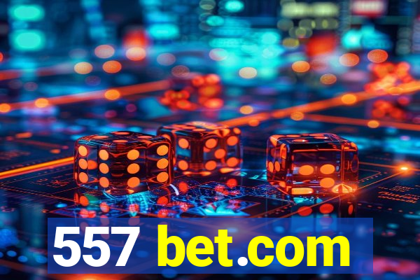 557 bet.com